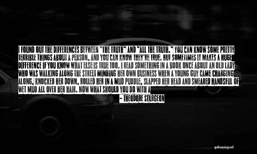 Walking Out Of Someone's Life Quotes By Theodore Sturgeon Walking Out Of Someone's Life Quotes By Theodore Sturgeon