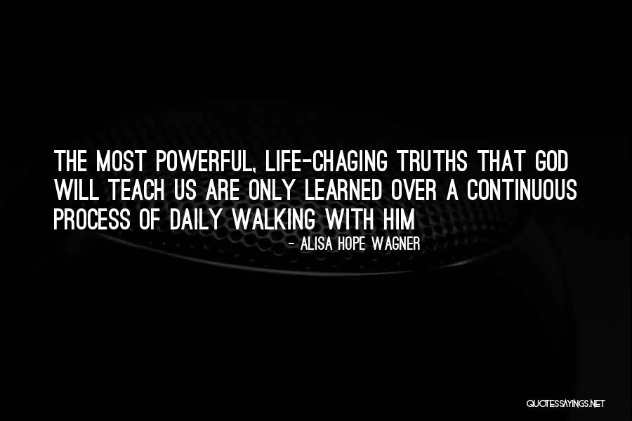 Walking Out On Faith Quotes By Alisa Hope Wagner Walking Out On Faith Quotes By Alisa Hope Wagner