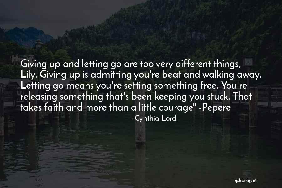 Walking Out On Faith Quotes By Cynthia Lord