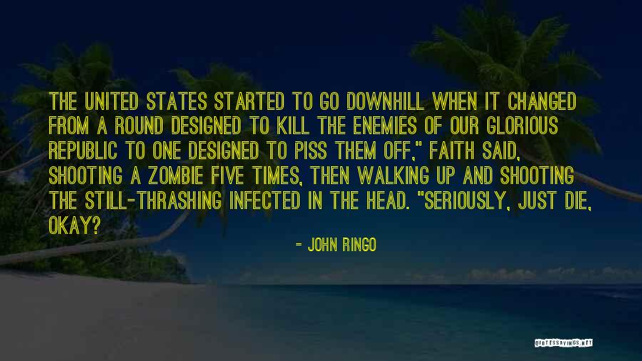 Walking Out On Faith Quotes By John Ringo Walking Out On Faith Quotes By John Ringo