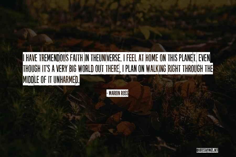 Walking Out On Faith Quotes By Marion Ross Walking Out On Faith Quotes By Marion Ross