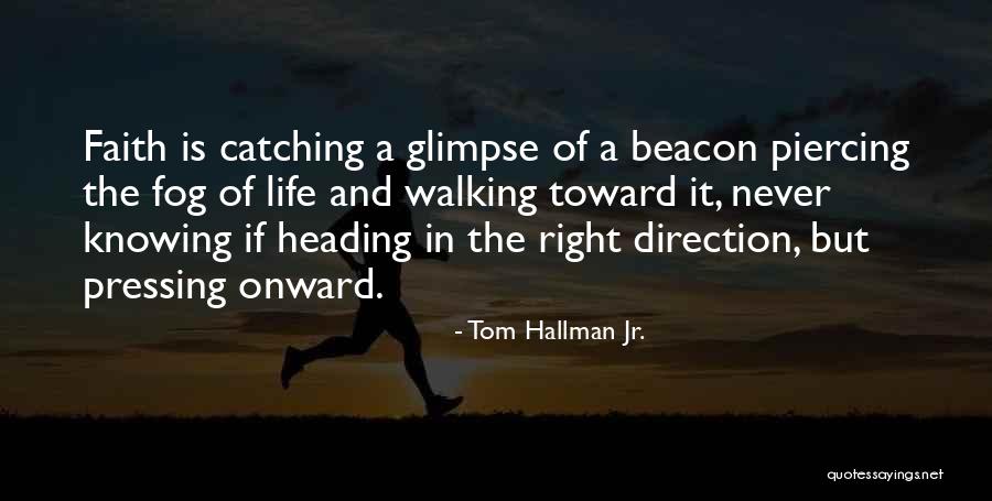 Walking Out On Faith Quotes By Tom Hallman Jr.