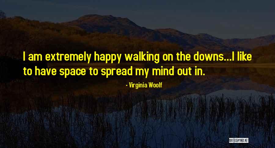 Walking Outdoors Quotes By Virginia Woolf Walking Outdoors Quotes By Virginia Woolf
