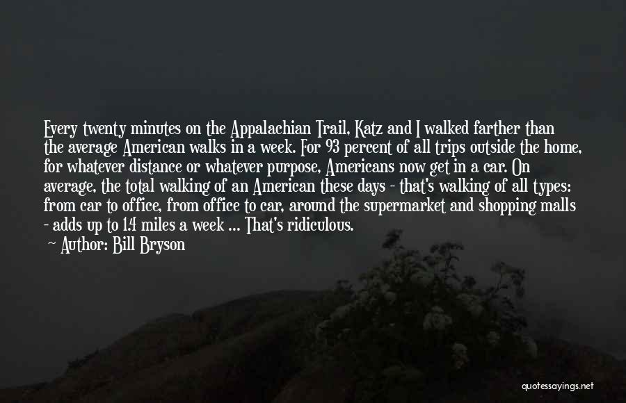 Walking Quotes By Bill Bryson
