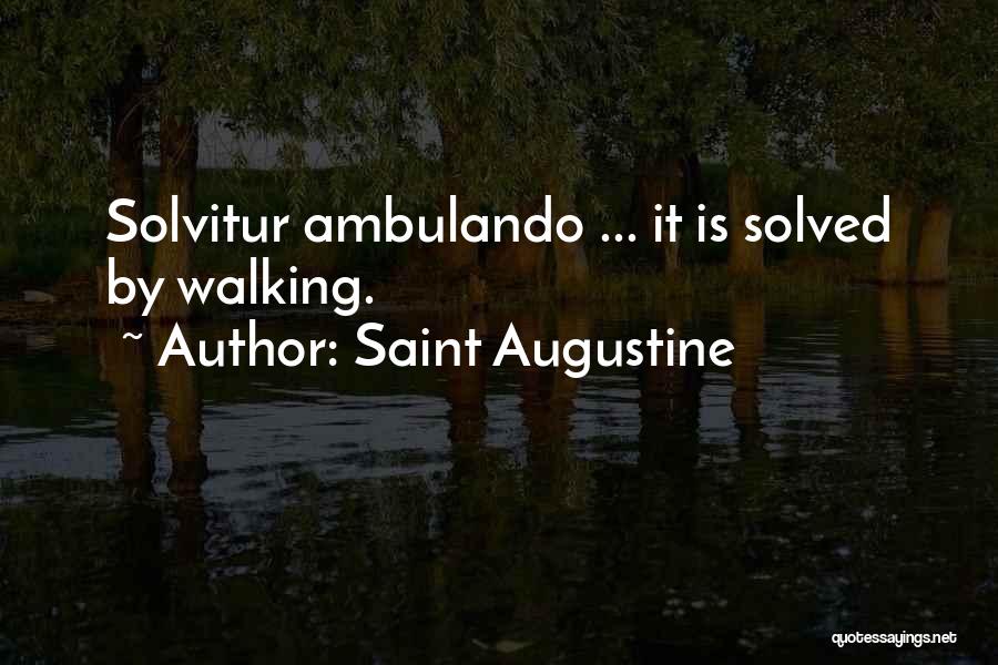 Walking Quotes By Saint Augustine