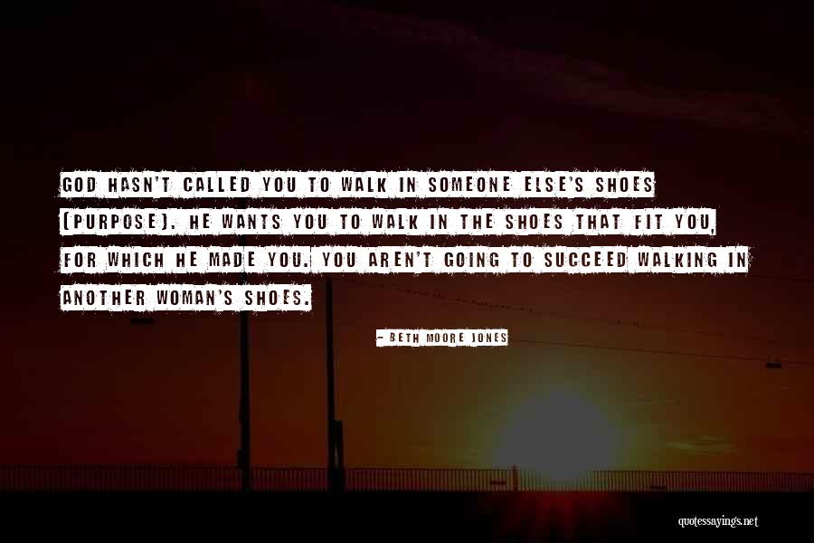 Walking Shoes Quotes By Beth Moore Jones Walking Shoes Quotes By Beth Moore Jones