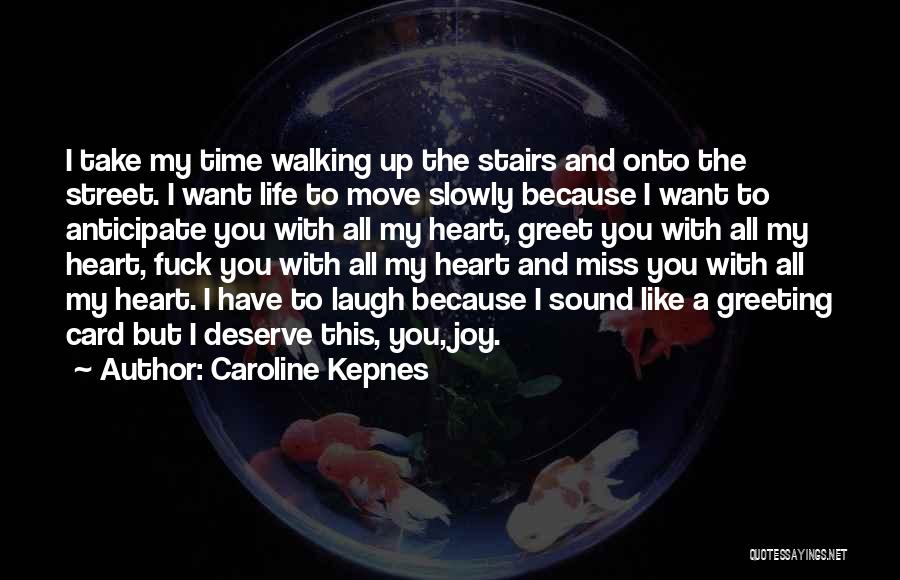 Walking Stairs Quotes By Caroline Kepnes