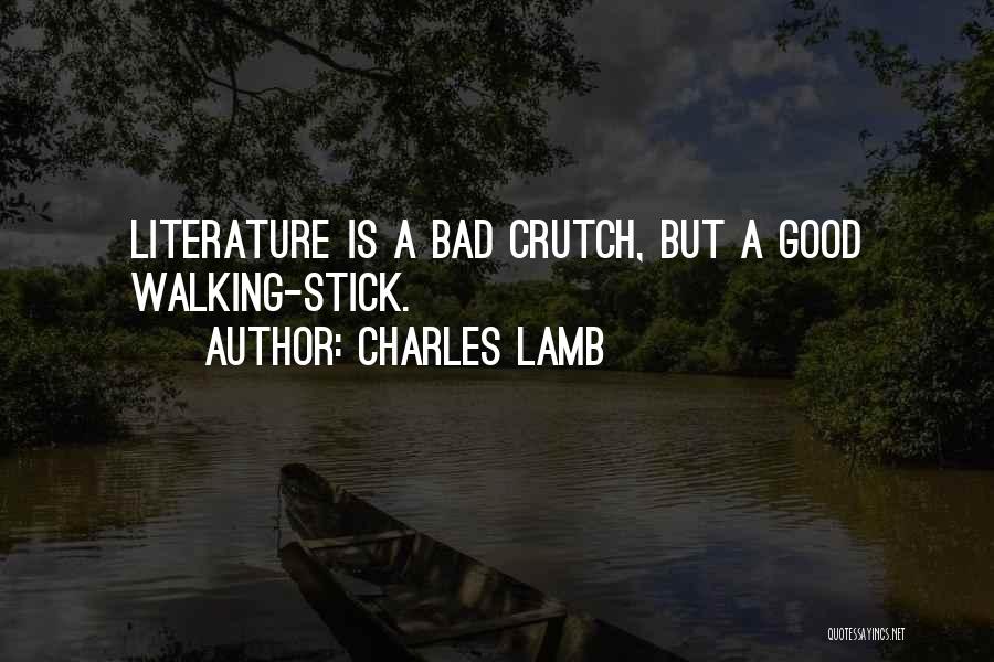 Walking Stick Quotes By Charles Lamb