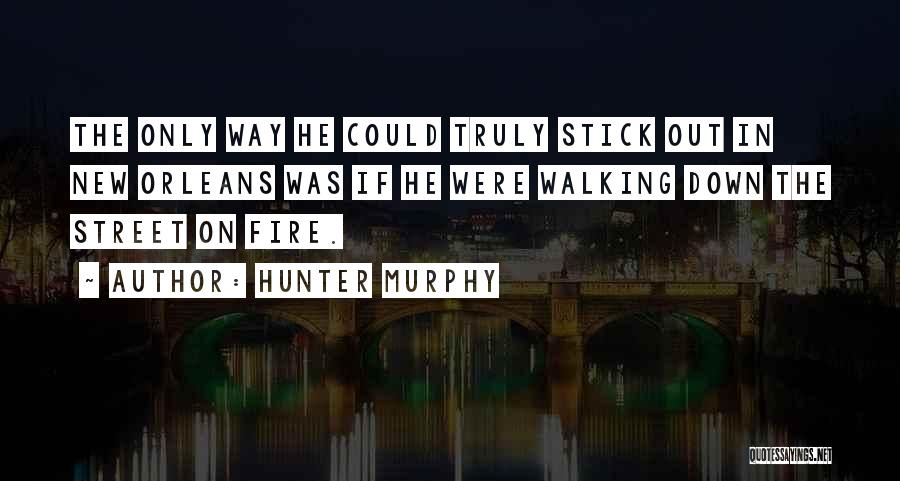 Walking Stick Quotes By Hunter Murphy