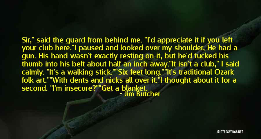 Walking Stick Quotes By Jim Butcher