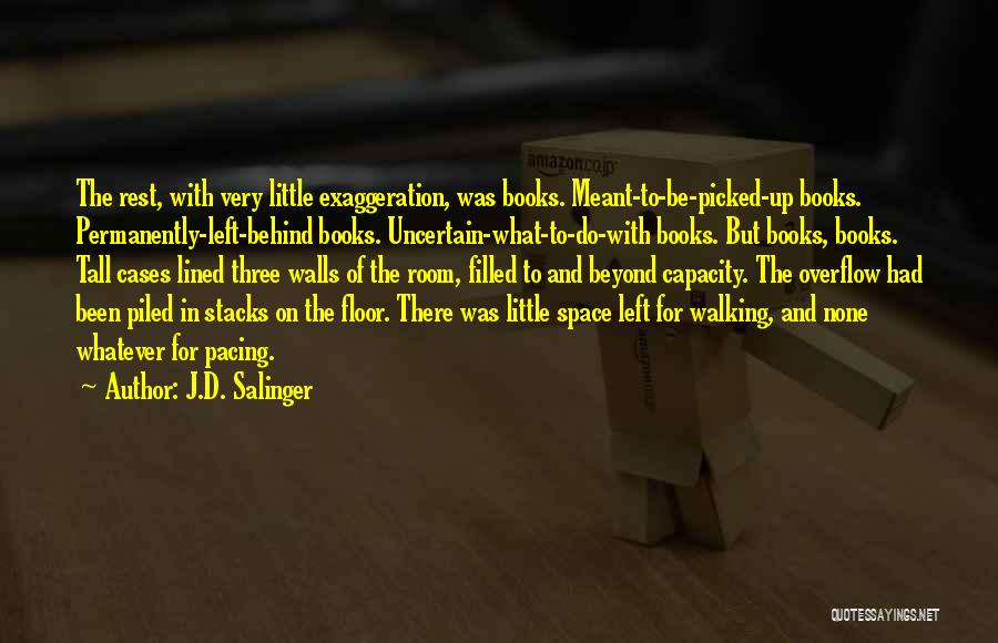 Walking Tall 2 Quotes By J.D. Salinger