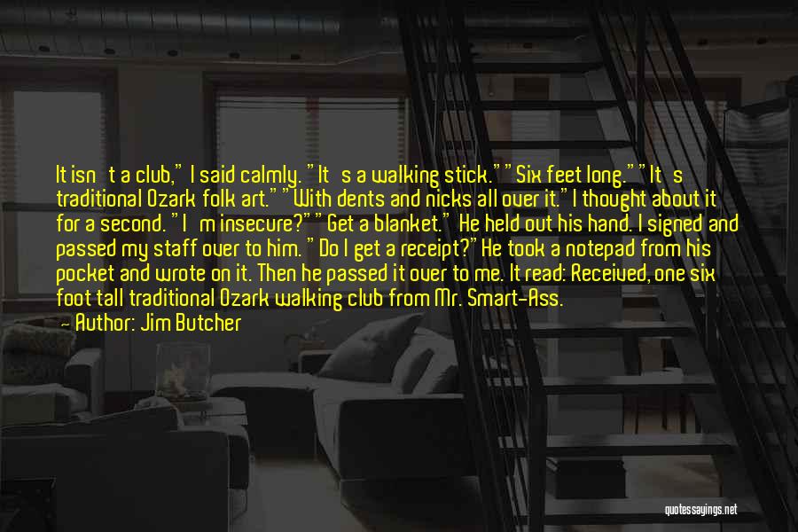 Walking Tall 2 Quotes By Jim Butcher