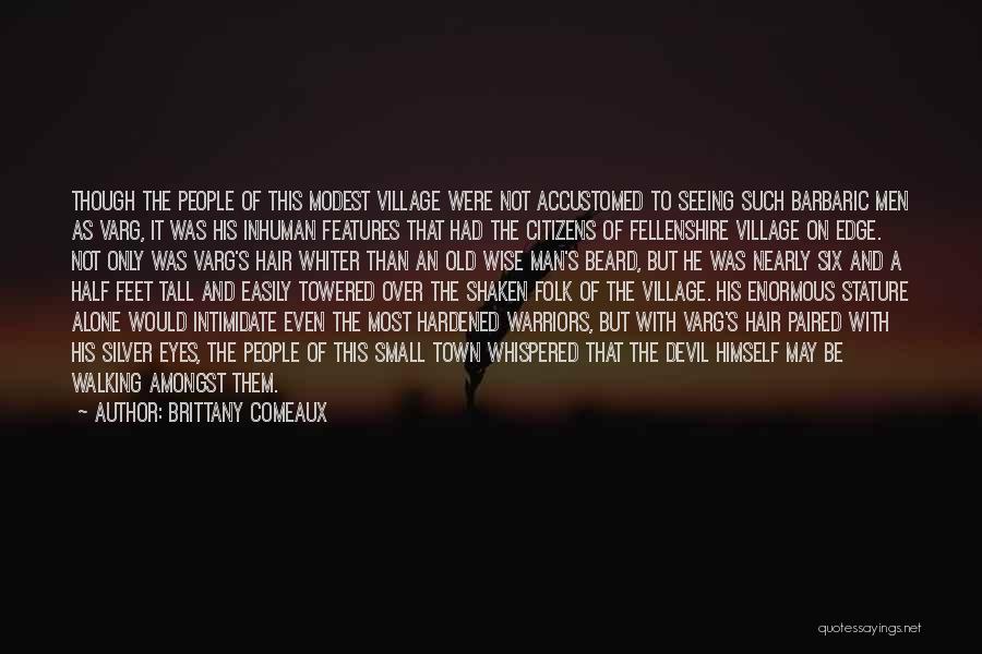 Walking Tall Quotes By Brittany Comeaux