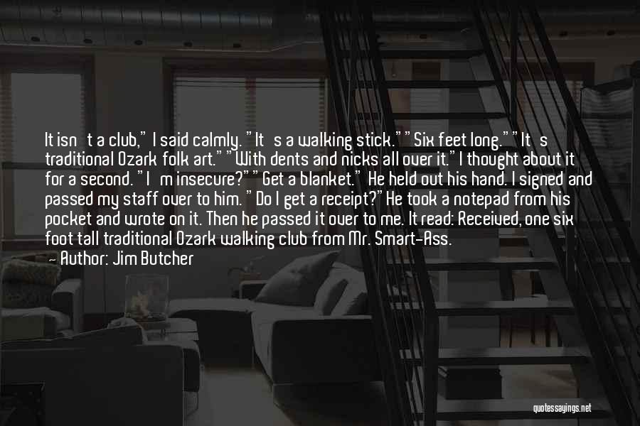 Walking Tall Quotes By Jim Butcher