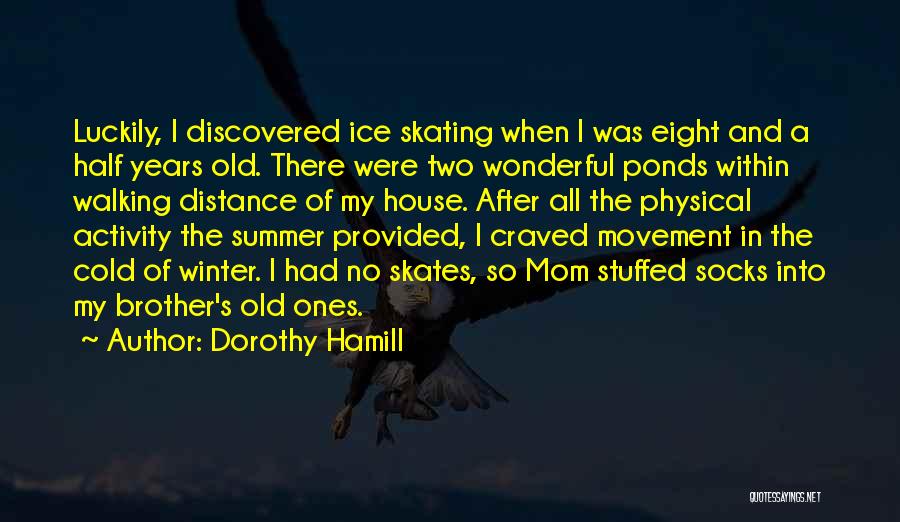 Walking The Distance Quotes By Dorothy Hamill