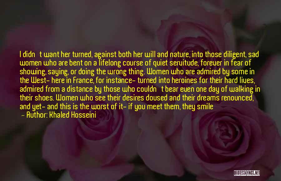 Walking The Distance Quotes By Khaled Hosseini