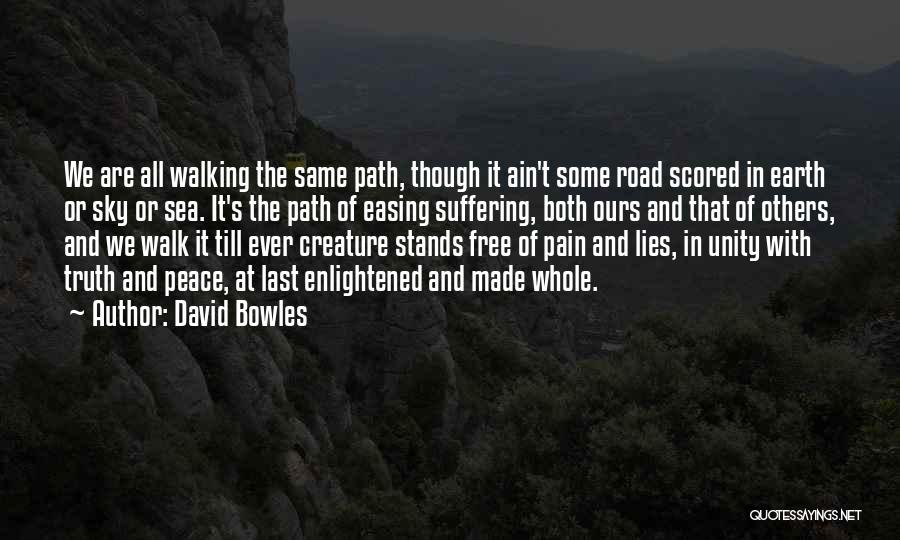 Walking The Earth Quotes By David Bowles