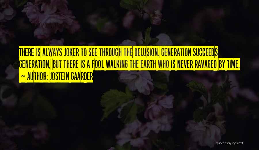 Walking The Earth Quotes By Jostein Gaarder