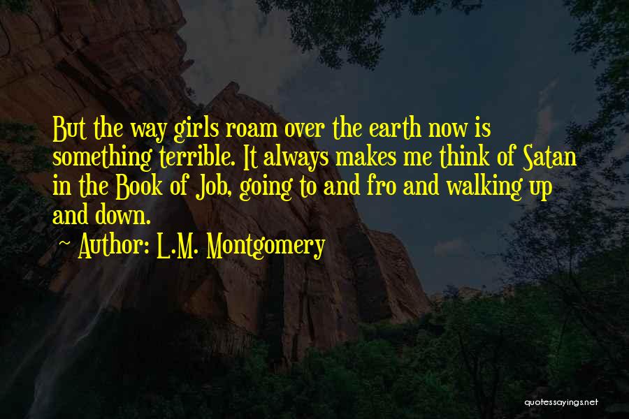 Walking The Earth Quotes By L.M. Montgomery