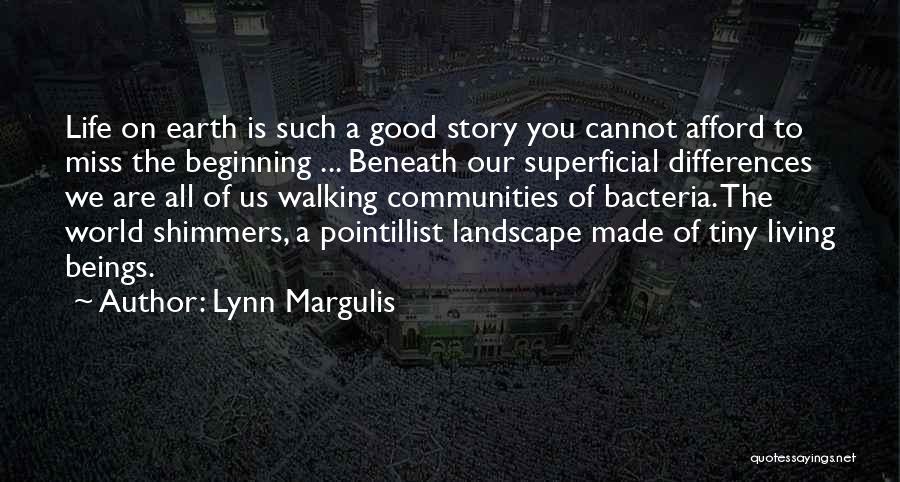 Walking The Earth Quotes By Lynn Margulis