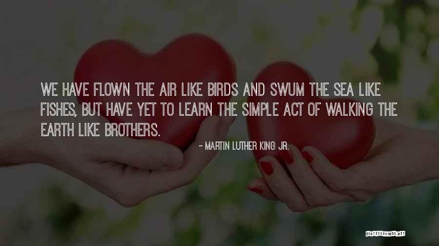 Walking The Earth Quotes By Martin Luther King Jr.