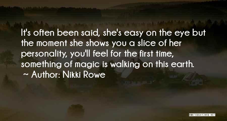 Walking The Earth Quotes By Nikki Rowe