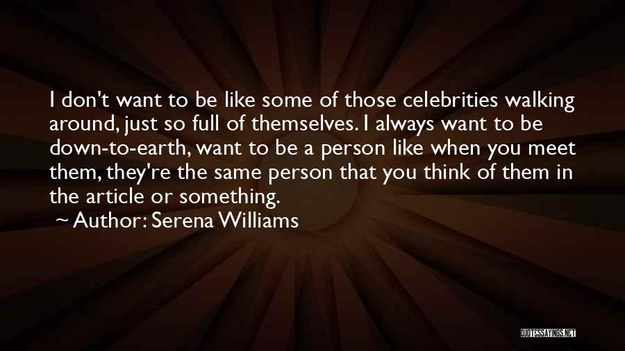 Walking The Earth Quotes By Serena Williams