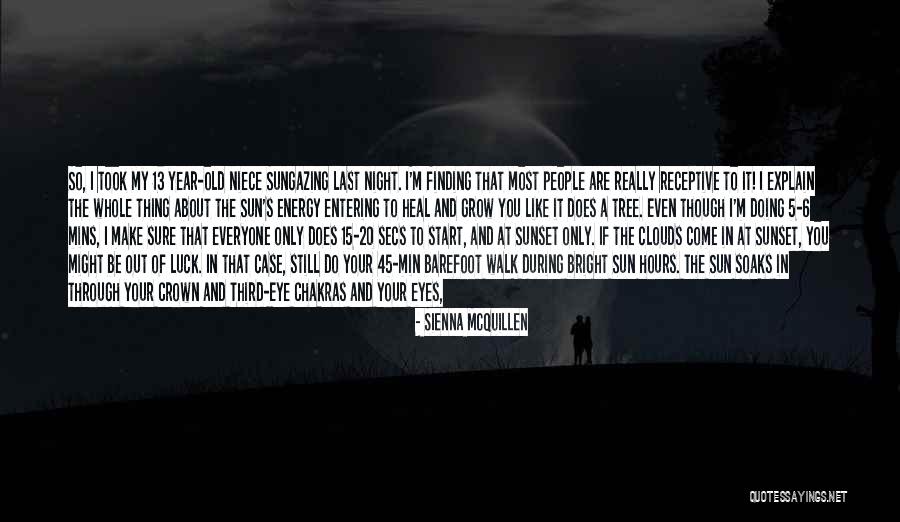 Walking The Earth Quotes By Sienna McQuillen Walking The Earth Quotes By Sienna McQuillen