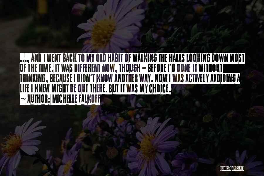 Walking The Halls Quotes By Michelle Falkoff