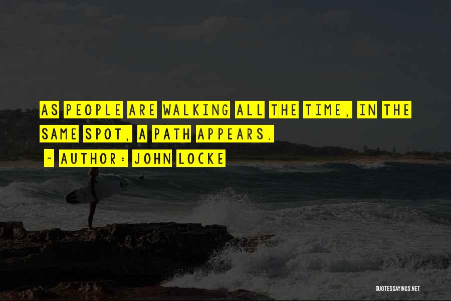 Walking The Path Quotes By John Locke