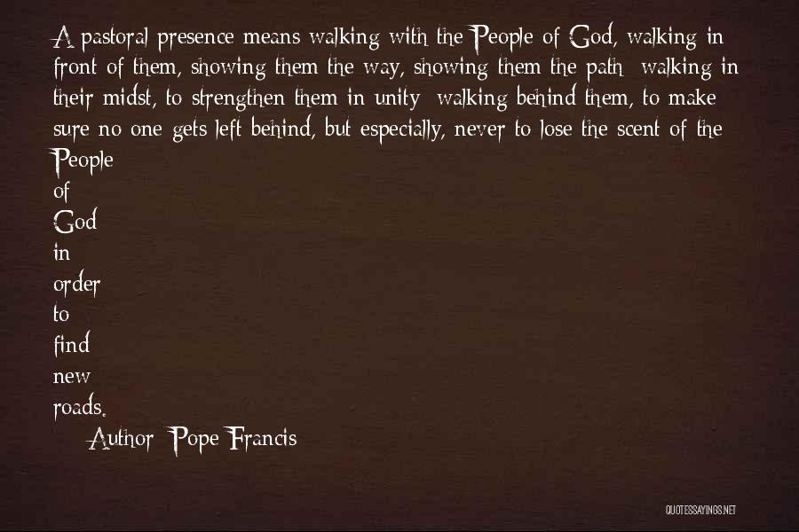 Walking The Path Quotes By Pope Francis
