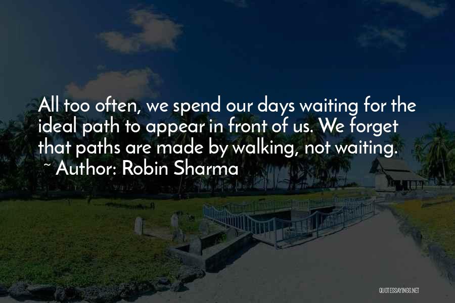 Walking The Path Quotes By Robin Sharma