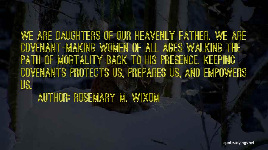 Walking The Path Quotes By Rosemary M. Wixom