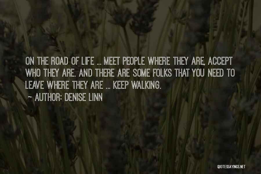 Walking The Road Quotes By Denise Linn