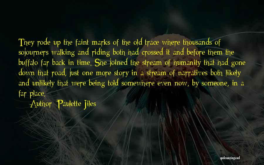 Walking The Road Quotes By Paulette Jiles