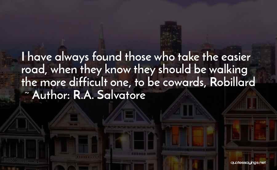 Walking The Road Quotes By R.A. Salvatore