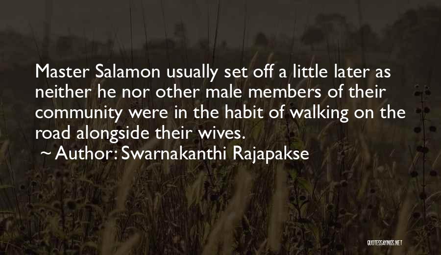 Walking The Road Quotes By Swarnakanthi Rajapakse