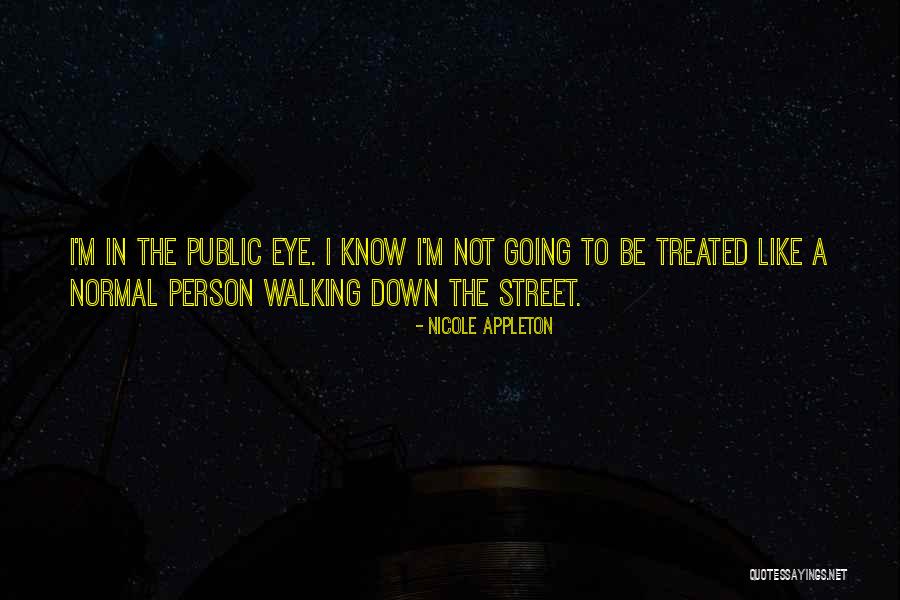 Walking The Street Quotes By Nicole Appleton Walking The Street Quotes By Nicole Appleton