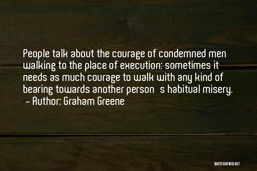 Walking The Talk Quotes By Graham Greene