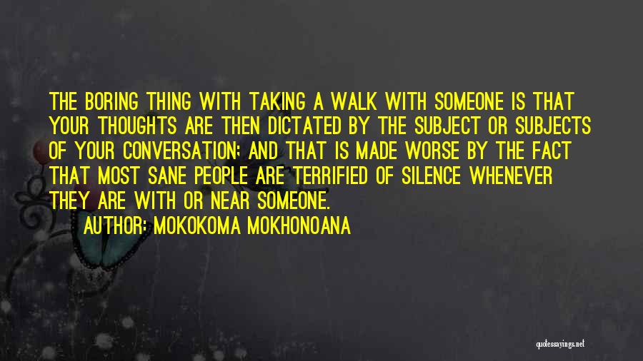 Walking The Talk Quotes By Mokokoma Mokhonoana