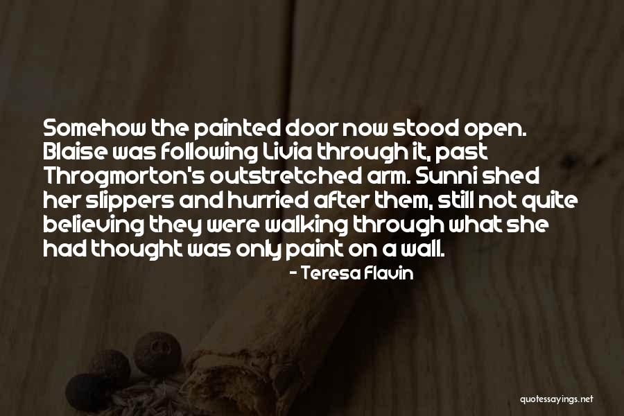 Walking Through History Quotes By Teresa Flavin Walking Through History Quotes By Teresa Flavin