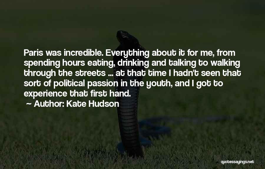 Walking Through The Streets Quotes By Kate Hudson