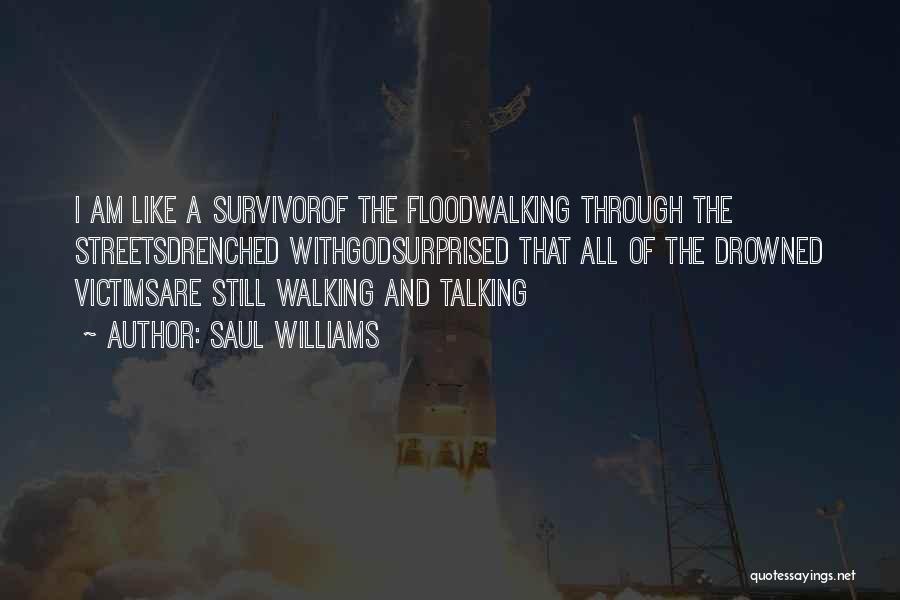 Walking Through The Streets Quotes By Saul Williams