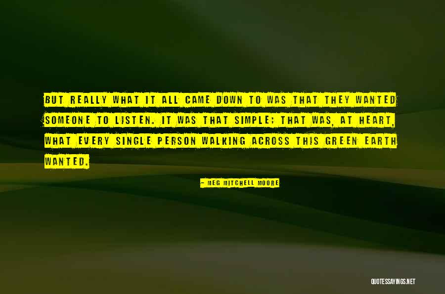Walking To Listen Quotes By Meg Mitchell Moore Walking To Listen Quotes By Meg Mitchell Moore