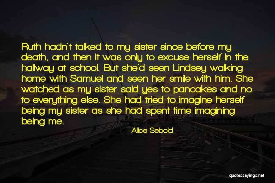 Walking To School Quotes By Alice Sebold Walking To School Quotes By Alice Sebold