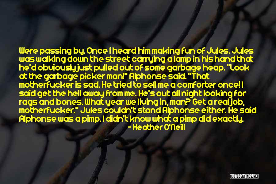 Walking To School Quotes By Heather O'Neill Walking To School Quotes By Heather O'Neill