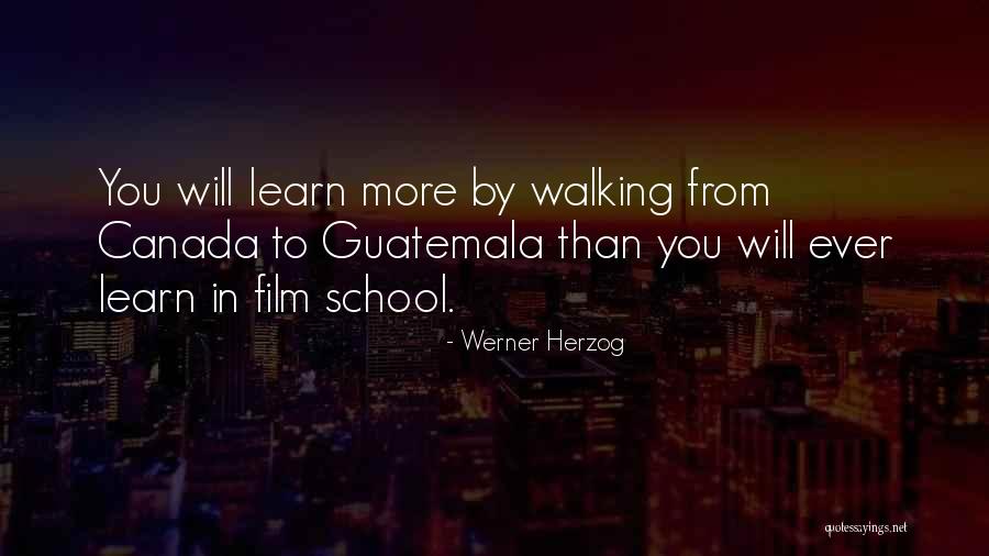 Walking To School Quotes By Werner Herzog Walking To School Quotes By Werner Herzog