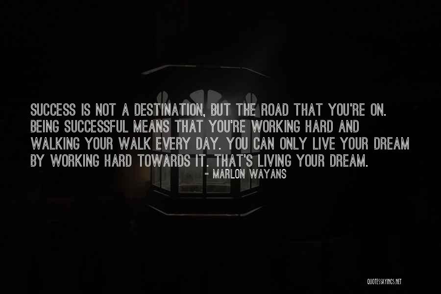 Walking Towards Success Quotes By Marlon Wayans