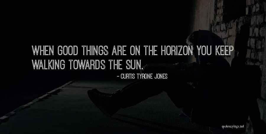 Walking Towards The Future Quotes By Curtis Tyrone Jones