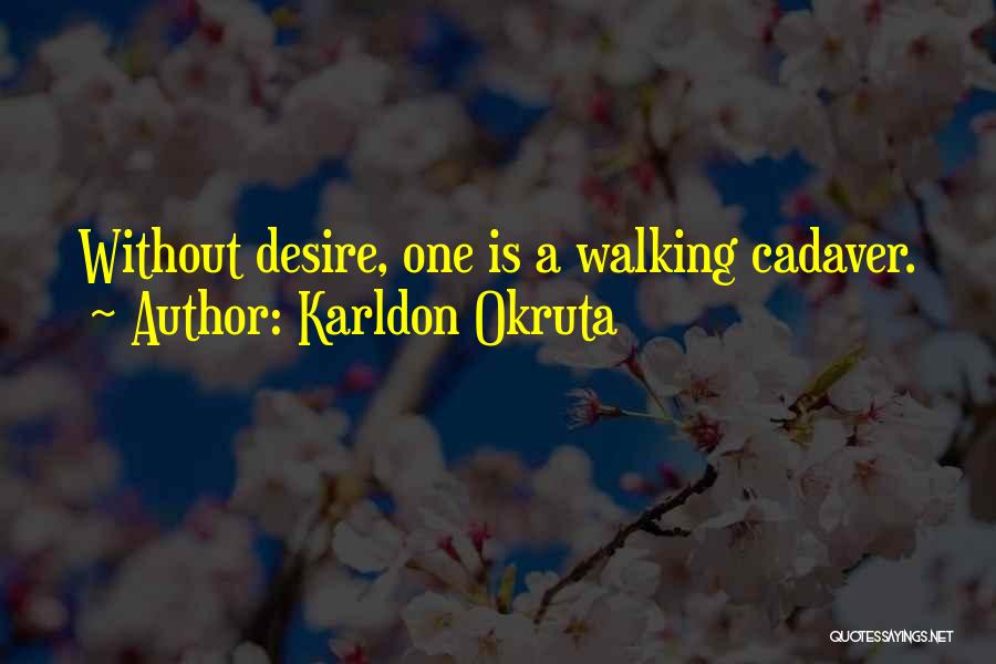 Walking With Attitude Quotes By Karldon Okruta